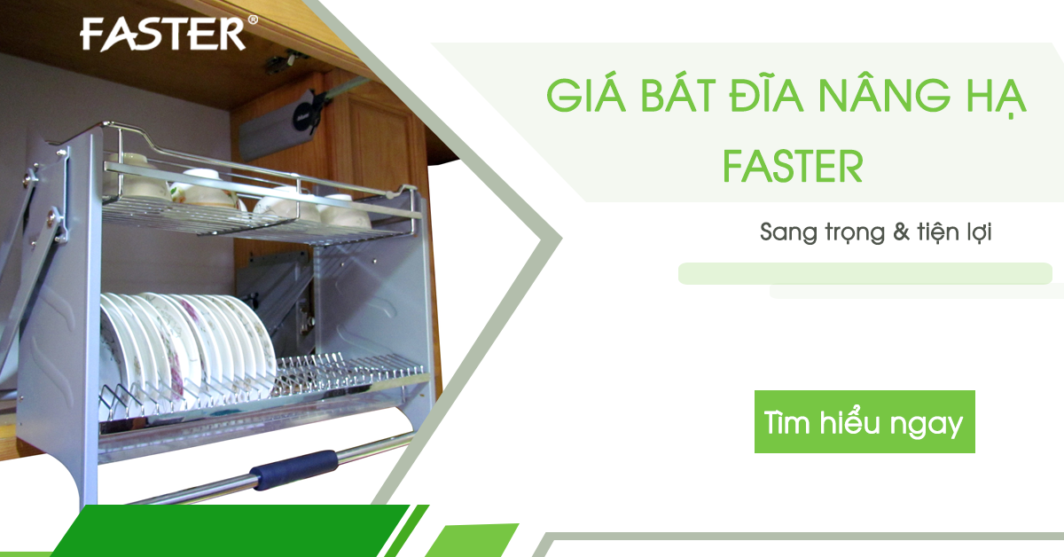 Tổng hợp các loại giá bát nâng hạ Faster
