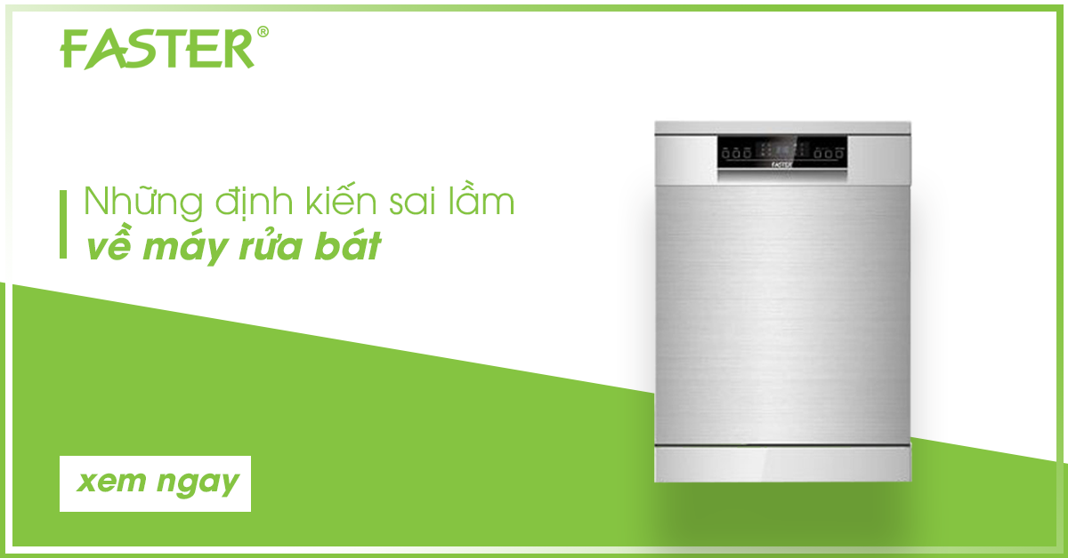 Đập tan những định kiến sai lầm về máy rửa bát